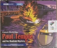Paul Temple and the Madison Mystery written by Francis Durbridge performed by Crawford Logan, Gerda Stevenson and Full Cast Radio 4 Drama Team on CD (Abridged)